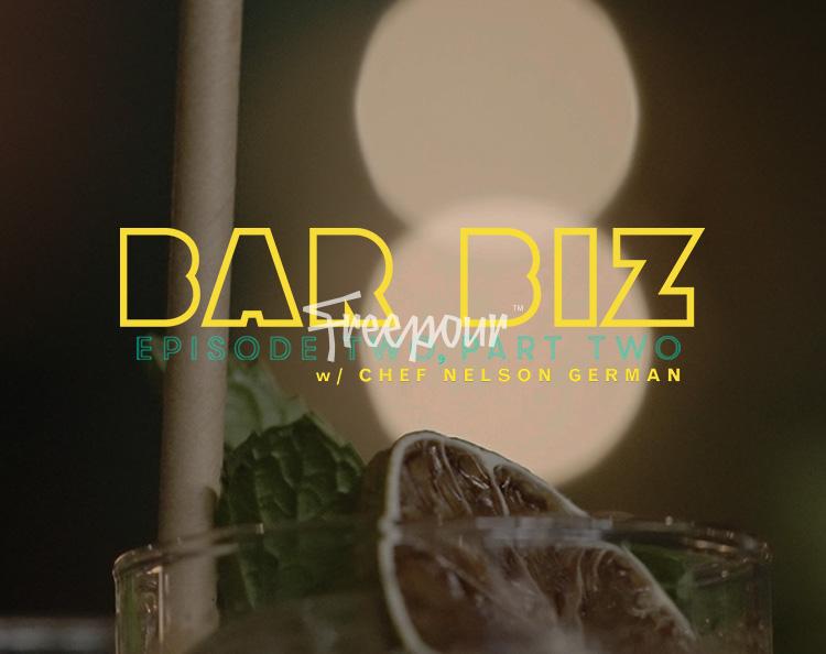 Bar Biz: Episode 2, Part 2